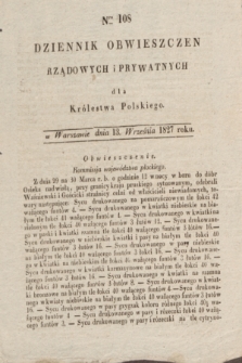Dziennik Obwieszczen Rządowych i Prywatnych dla Królestwa Polskiego. 1827, Nro. 108 (13 września)