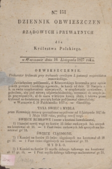 Dziennik Obwieszczen Rządowych i Prywatnych dla Królestwa Polskiego. 1827, Nro. 151 (10 listopada)