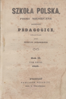 Szkoła Polska : pismo miesięczne poświęcone pedagogice. R.2, T.2 (1850)