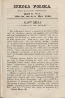 Szkoła Polska : pismo poświęcone wychowaniu. R.3, zeszyt 3 (marzec 1851)