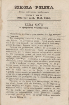 Szkoła Polska : pismo poświęcone wychowaniu. R.3, zeszyt 5 (maj 1851)