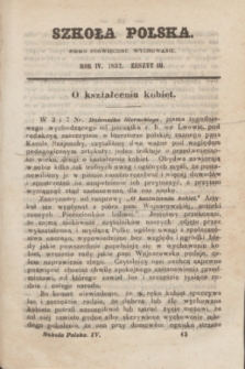 Szkoła Polska : pismo poświęcone wychowaniu. R.4, zeszyt 3 (1852)