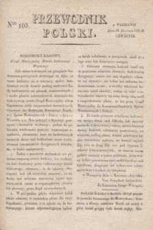 Przewodnik Polski. 1829, Ner 103 (16 kwietnia)