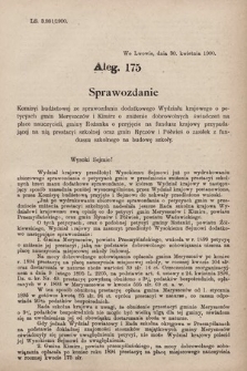 [Kadencja VII, sesja V, al. 175] Alegata do Sprawozdań Stenograficznych z piątej Sesyi Siódmego Peryodu Sejmu Krajowego Królestwa Galicyi i Lodomeryi z Wielkiem Księstwem Krakowskiem z roku 1899/900. Alegat 175