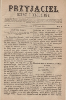 Przyjaciel Dzieci i Młodzieży : pismo obrazkowe. R.1, Nr 16 (17 kwietnia 1869)