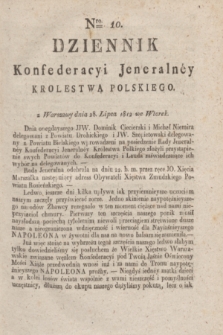 Dziennik Konfederacyi Jeneralney Królestwa Polskiego Roku 1812. Nro. 10 (28 lipca)