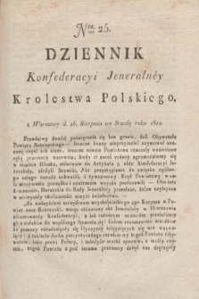 Dziennik Konfederacyi Jeneralney Królestwa Polskiego Roku 1812. Nro. 25 (26 sierpnia)