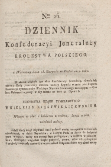 Dziennik Konfederacyi Jeneralney Królestwa Polskiego Roku 1812. Nro. 26 (28 sierpnia)