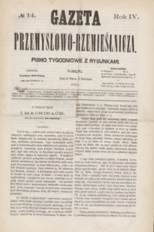 Gazeta Przemysłowo-Rzemieślnicza : pismo tygodniowe z rysunkami. R.4, № 14 (3 kwietnia 1875)