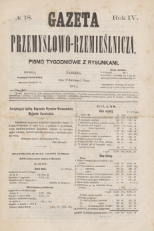 Gazeta Przemysłowo-Rzemieślnicza : pismo tygodniowe z rysunkami. R.4, № 18 (1 maja 1875)