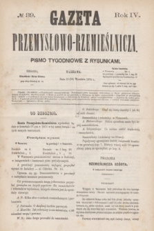 Gazeta Przemysłowo-Rzemieślnicza : pismo tygodniowe z rysunkami. R.4, № 39 (25 września 1875)