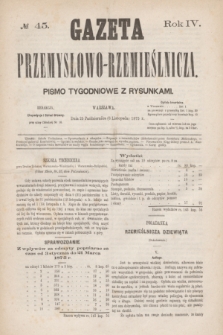 Gazeta Przemysłowo-Rzemieślnicza : pismo tygodniowe z rysunkami. R.4, № 45 (6 listopada 1875)