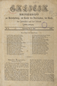 Galicia : zeitschrift zur Unterhaltung, zur Kunde des Vaterlandes, der Kunst, der Industrie und des Lebens. Jg.1, Nro 1 (1 Juli 1840)