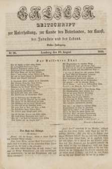 Galicia : zeitschrift zur Unterhaltung, zur Kunde des Vaterlandes, der Kunst, der Industrie und des Lebens. Jg.1, Nro 26 (29 August 1840)