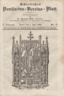 Schlesisches Bonifatius-Vereins-Blatt. Jg.3, No. 6 (1 Juni 1862)