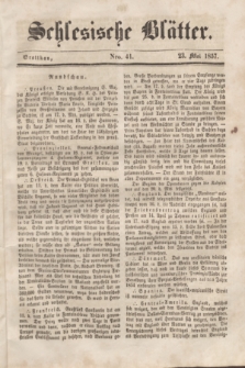 Schlesische Blätter. 1857, Nro. 41 (23 Mai)