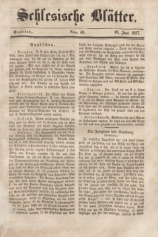 Schlesische Blätter. 1857, Nro. 48 (16 Juni)