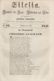 Silesia : Zeitschrift fűr Kunst, Wissenschaft und Leben. Jg.12, № 53 (2 Juli 1847)