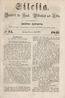 Silesia : Zeitschrift fűr Kunst, Wissenschaft und Leben. Jg.12, № 75 (17 September 1847)