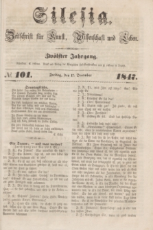 Silesia : Zeitschrift fűr Kunst, Wissenschaft und Leben. Jg.12, № 101 (17 December 1847)