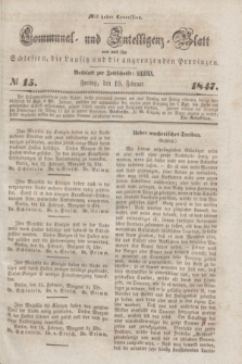 Communal und Intelligenz-Blatt von und fűr Schlesien, die Lausitz und die angrenzenden Provinzen. 1847, № 15 (19 Februar)