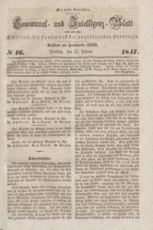 Communal und Intelligenz-Blatt von und fűr Schlesien, die Lausitz und die angrenzenden Provinzen. 1847, № 16 (23 Februar)