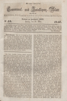 Communal und Intelligenz-Blatt von und fűr Schlesien, die Lausitz und die angrenzenden Provinzen. 1847, № 23 (19 März)