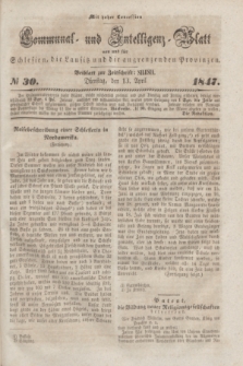 Communal und Intelligenz-Blatt von und fűr Schlesien, die Lausitz und die angrenzenden Provinzen. 1847, № 30 (13 April) + dod.