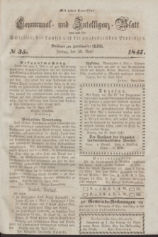 Communal und Intelligenz-Blatt von und fűr Schlesien, die Lausitz und die angrenzenden Provinzen. 1847, № 35 (30 April)