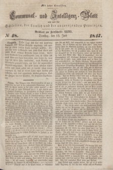 Communal und Intelligenz-Blatt von und fűr Schlesien, die Lausitz und die angrenzenden Provinzen. 1847, № 48 (15 Juni)