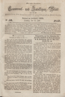 Communal und Intelligenz-Blatt von und fűr Schlesien, die Lausitz und die angrenzenden Provinzen. 1847, № 50 (22 Juni)