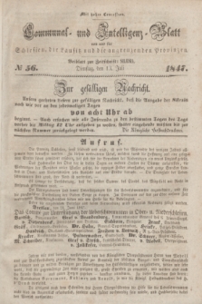 Communal und Intelligenz-Blatt von und fűr Schlesien, die Lausitz und die angrenzenden Provinzen. 1847, № 56 (13 Juli)