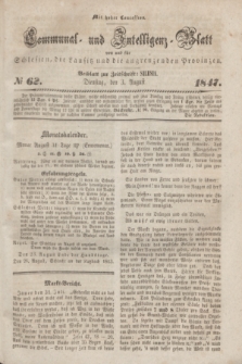 Communal und Intelligenz-Blatt von und fűr Schlesien, die Lausitz und die angrenzenden Provinzen. 1847, № 62 (3 August)