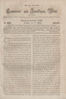 Communal und Intelligenz-Blatt von und fűr Schlesien, die Lausitz und die angrenzenden Provinzen. 1847, № 66 (17 August)