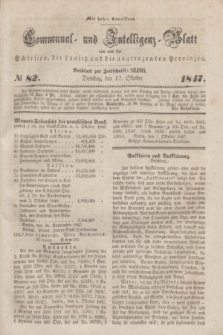 Communal und Intelligenz-Blatt von und fűr Schlesien, die Lausitz und die angrenzenden Provinzen. 1847, № 82 (12 Oktober)