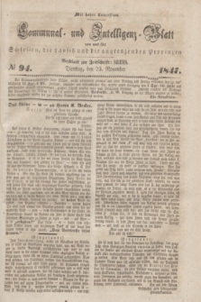 Communal und Intelligenz-Blatt von und fűr Schlesien, die Lausitz und die angrenzenden Provinzen. 1847, № 94 (23 November)