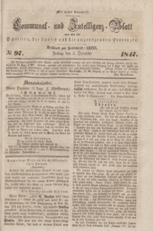 Communal und Intelligenz-Blatt von und fűr Schlesien, die Lausitz und die angrenzenden Provinzen. 1847, № 97 (3 December) + dod.
