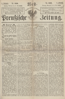 West-Preußische Zeitung. Jg.4, Nr. 118 (22 Mai 1867)