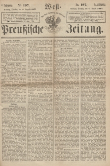 West-Preußische Zeitung. Jg.4, Nr. 187 (13 August 1867)