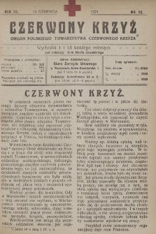 Czerwony Krzyż : organ Polskiego Towarzystwa Czerwonego Krzyża. 1921, nr 12