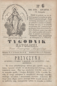 Tygodnik Katolicki : pismo Towarzystwa Maryańskiego. 1848, kwartał I, Nr. 6 (18 listopada)