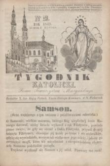 Tygodnik Katolicki : pismo Towarzystwa Maryańskiego. 1849, kwartał II, Nr 19 (10 lutego)