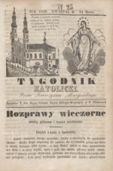 Tygodnik Katolicki : pismo Towarzystwa Maryańskiego. 1849, kwartał II, N 25 (24 marca)