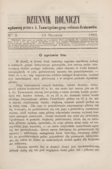 Dziennik Rolniczy : wydawany przez c. k. Towarzystwo gosp.-rolnicze Krakowskie. 1863, Ner 2 (15 stycznia)