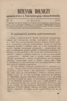 Dziennik Rolniczy : wydawany przez c. k. Towarzystwo gosp.-rolnicze Krakowskie. 1863, Ner 8 (15 kwietnia)