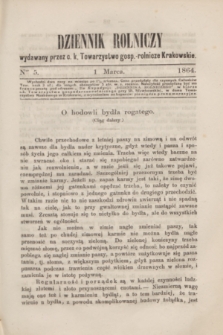 Dziennik Rolniczy : wydawany przez c. k. Towarzystwo gosp.-rolnicze Krakowskie. 1864, Ner 5 (1 marca)