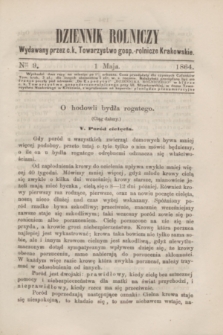 Dziennik Rolniczy : wydawany przez c. k. Towarzystwo gosp.-rolnicze Krakowskie. 1864, Ner 9 (1 maja)