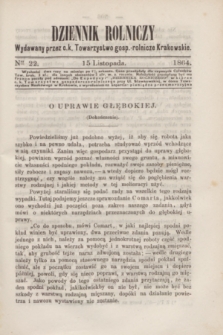 Dziennik Rolniczy : wydawany przez c. k. Towarzystwo gosp.-rolnicze Krakowskie. 1864, Ner 22 (15 listopada)
