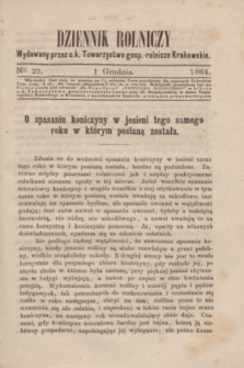 Dziennik Rolniczy : wydawany przez c. k. Towarzystwo gosp.-rolnicze Krakowskie. 1864, Ner 23 (1 grudnia)