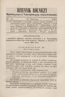 Dziennik Rolniczy : wydawany przez c. k. Towarzystwo gosp.-rolnicze Krakowskie. 1865, Ner 12 (15 czerwca)